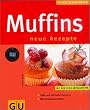 Muffins (K�chenRatgeber neu)