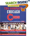 The Complete Chicago Cubs: Fully Revised & Up to Date. The Total Encyclopedia of the Team