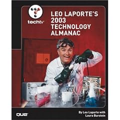 TechTV Leo Laporte's 2003 Technology Almanac