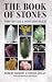 The Book of Stones: Who They Are & What They Teach