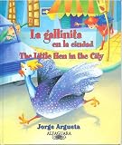 La Gallinita En La Ciudad/ The Little Hen In The City