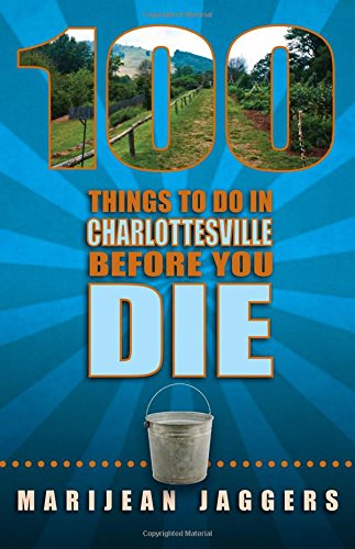 100 things to do in charlottesville before you die