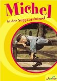 Michel - Michel in der Suppensch�ssel - Jan Ohlsson