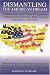 Dismantling The American Dream: Globalization, Free Trade, immigration, Unemployment, Poverty, Debt, Foreign Dependency, & More
