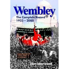 Wembley: The Complete Record 1923-2000