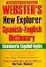 Webster's New Explorer Spanish-English Dictionary: Created in Cooperation with the Editors of Merriam-Webster by  ISBN 1892859084