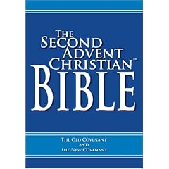 The Second Advent Christian Bible: Containing the Old and New Covenants