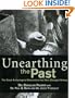 Unearthing the Past: The Great Archaeological Discoveries that Have Changed History