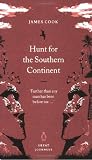 Hunt for the Southern Continent (Penguin Great Journeys) - James Cook