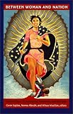 Buy : Between Woman and Nation: Nationalisms, Transnational Feminisms, and the State