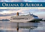Oriana and Aurora : taking UK cruising into a new millennium