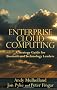Enterprise Cloud Computing: A Strategy Guide for Business and Technology Leaders
