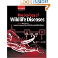 The Ecology of Wildlife Diseases by  Peter J. Hudson, Annapaola Rizzoli, Bryan T. Grenfell, and Hans Heesterbeek