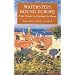 Watersteps Round Europe: From Greece to England by Barge