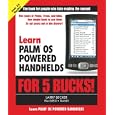 Learn Palm OS Powered Handhelds for 5 Bucks (Learn for 5 Bucks)