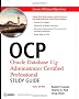 OCP: Oracle Database 11g Administrator Certified Professional Study Guide: (Exam 1Z0-053)