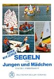 Produkt-Bild: Komm wir lernen Segeln f&uuml;r Jungen und M&auml;dchen. Ein DSV- Arbeitsheft