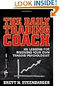 The Daily Trading Coach: 101 Lessons for Becoming Your Own Trading Psychologist