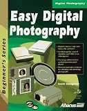 Easy Digital Photography (Beginner's)