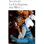 La Civilisation, ma M�re !...