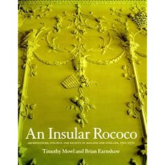 An Insular Rococo: Architecture, Politics and Society in Ireland and England, 1710-70