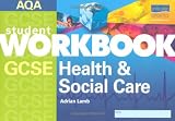 AQA GCSE Health and Social Care: Student Workbook