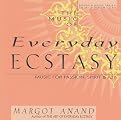 Everyday Ecstasy: Music for Passion, Spirit
