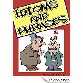Idioms and Phrases