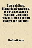 Skinhead: Sharp, Skinheads in Deutschland, Dr. Martens, Oi!warning, Skinheads Sachsische Schweiz, Lonsdale, Romper Stomper, This