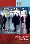 Reclaiming the "V" Word: Renewing Life at Its Vocational Core (Lutheran Voices)