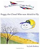 Foggy, The Cloud Who Was Afraid To Fly