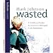 Wasted
