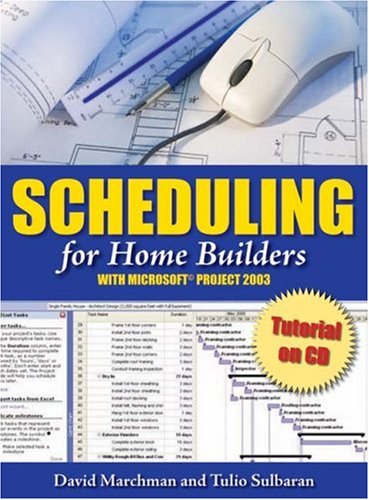 Scheduling for Home Builders with Microsoft Project - BuilderBooks - CR229 - ISBN:0867186216