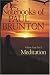 Meditation: The Notebooks of Paul Brunton, Volume 4, Part 1