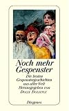 Noch mehr Gespenster. Die besten Gespenstergeschichten aus aller Welt.: Die besten Gespenstergeschichten aus aller Welt - Dolly Dolittle