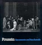 Poussin : sacraments and bacchanals : paintings and drawings on sacred and profane themes by Nicolas Poussin 1594-1665 : [catalogue of an exhibition at] National Gallery of Scotland, Edinburgh, 16 Oct