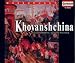 Nadya-Mussorgsky: Khovanschina