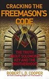 Cracking the Freemasons Code: The Truth About Solomons Key and the Brotherhood