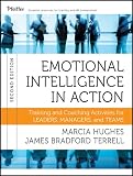 Emotional Intelligence in Action: Training and Coaching Activities for Leaders, Managers, and Teams: Training and Coaching Activities for Leaders and Managers