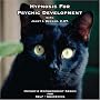 Hypnosis For Psychic Development (Hypnotice Empowerment Series for Self-Awakening)