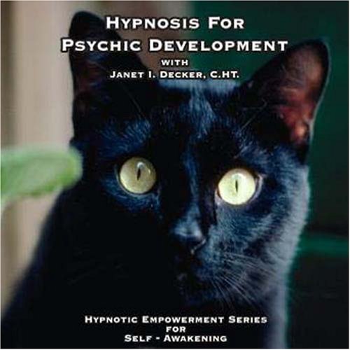Hypnosis For Psychic Development (Hypnotice Empowerment Series for Self-Awakening)