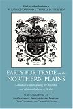 EARLY FUR TRADE ON THE NORTHERN PLAINS