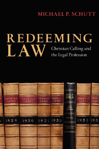 Redeeming Law: Christian Calling and the Legal Profession