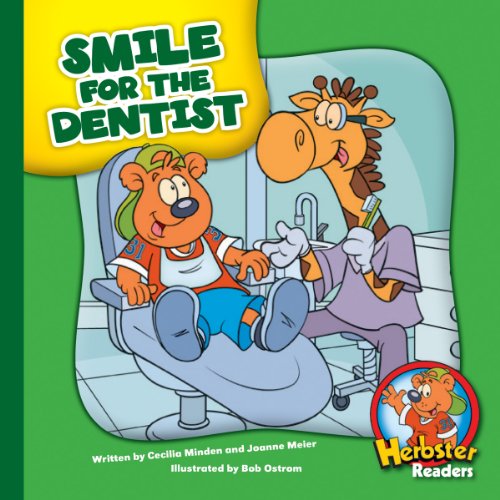 Smile for the Dentist (Herbster Readers: Teamwork at Lotsaluck Camp: Level 3 Readers: Careers)