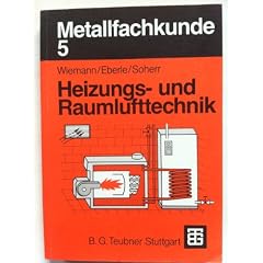 Metallfachkunde, Bd.5, Heizungstechnik und Raumlufttechnik