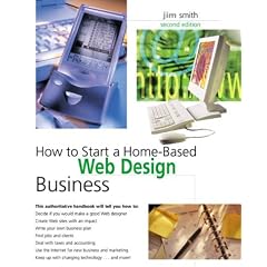 How to Start a Home-Based Web Design Business (Home-Based Business Series)