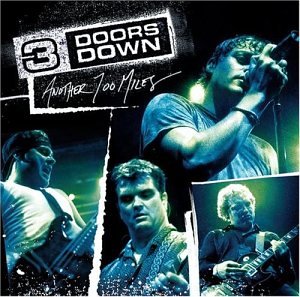 02 (3 Doors Down) Another 700 Miles - When I