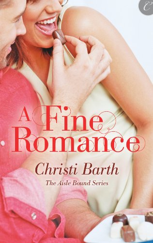 A Fine Romance (Aisle Bound) by Christi Barth