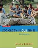 Sociology in Our Times: The Essentials (with InfoTrac)