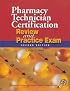 Pharmacy Technician Certification Review And Practice Exam (Pharmacy Technician Certification Review & Practice Exam (ASHSP))